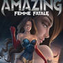 Ms Amazing: Femme Fatale