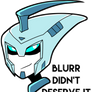 Blurr Didn't Deserve It