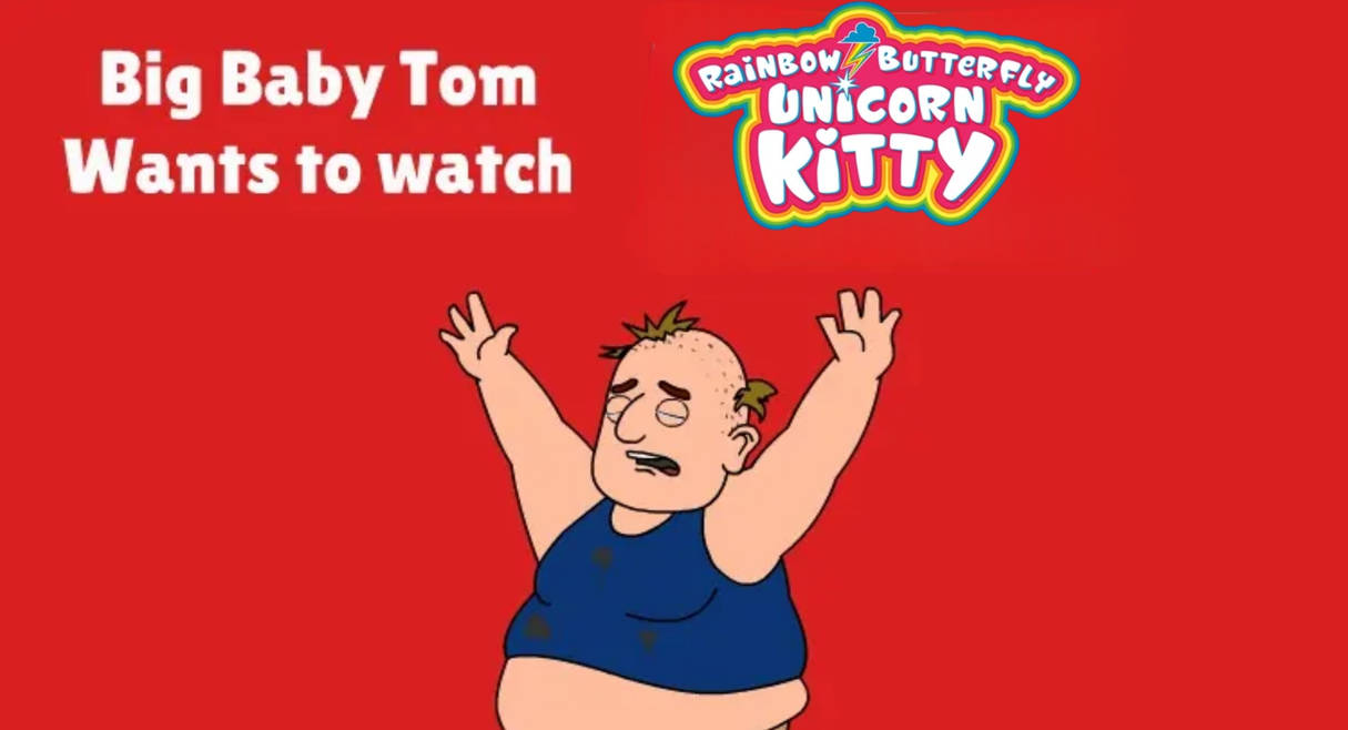 Rip Rbuk Big Baby Tom Wants To Watch RBUK by Spyro64PVSKFanarts on DeviantArt