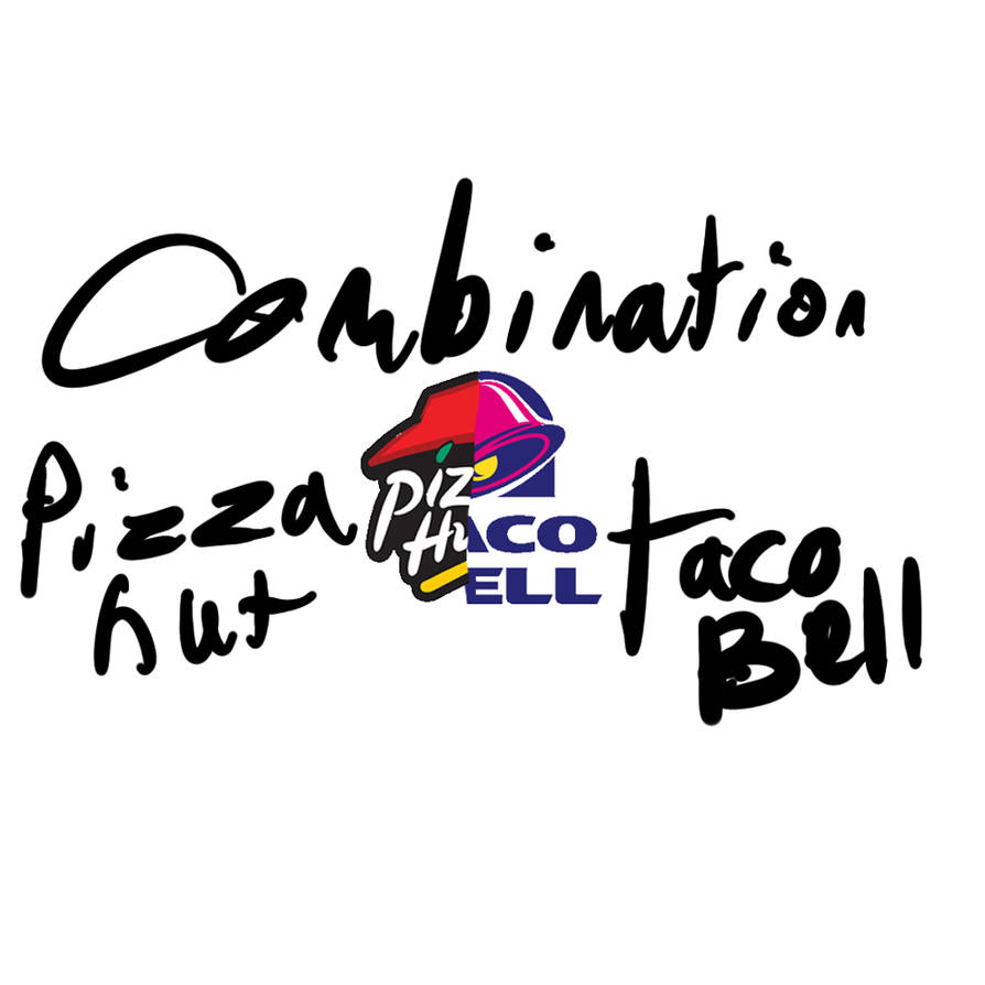 Combination Pizza Hut And Taco Bell Lyrics COMBINATION PIZZA HUT AND TACO BELL by Beepkitty on DeviantArt