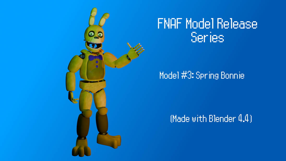 Springbonnie Game Model FNAF Model Series - Spring Bonnie by SuperArtist223 on DeviantArt