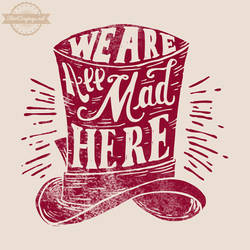 We Are All Mad Here (close up)