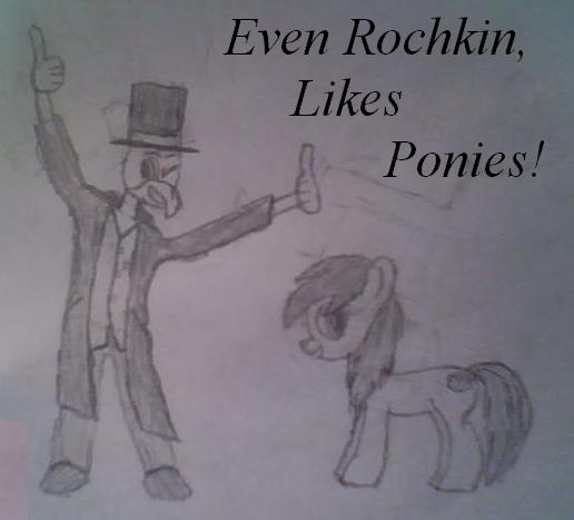 Even Rochkin likes ponies