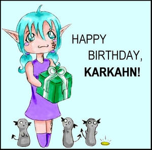 Happy Birthday, Karkahn