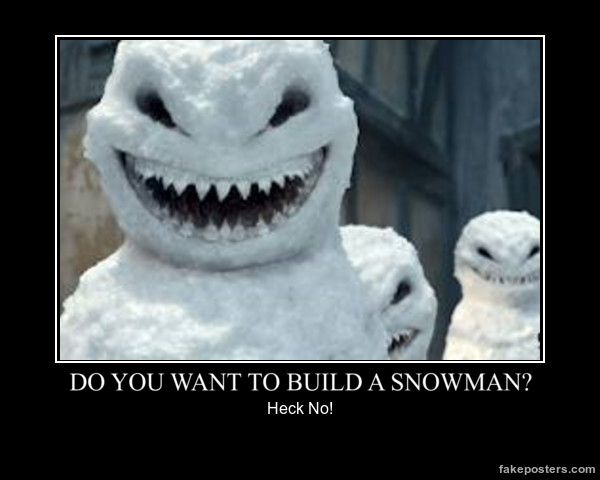 Do you want to build a snowman?