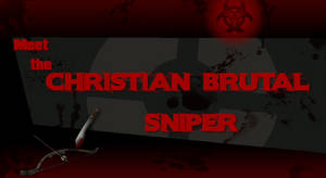 Meet the Christian Brutal Sniper