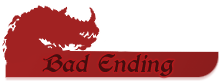 Bad Ending