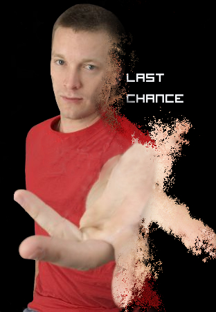 last chance