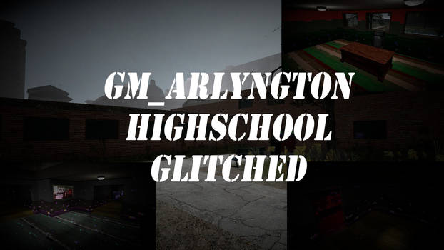 Gm_arlyngoton_highschool Glitched