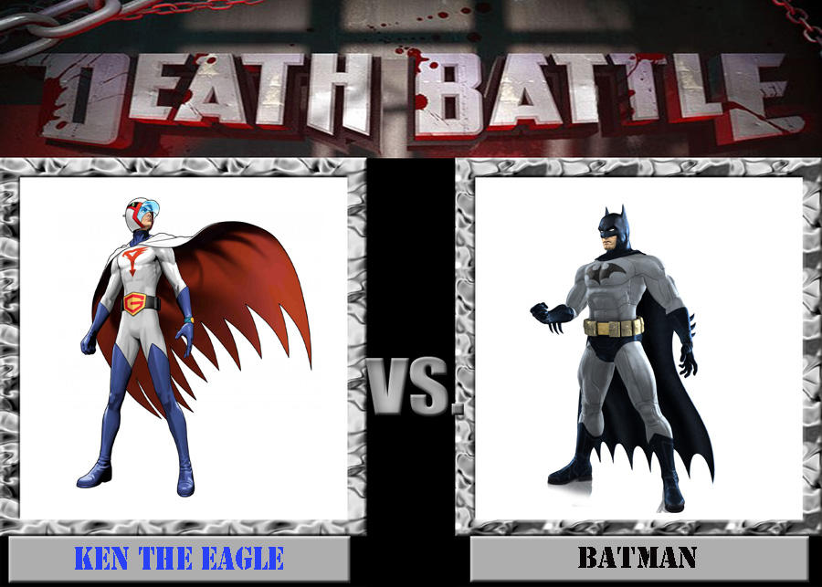 DEATH BATTLE: Ken The Eagle VS Batman by TheDeadstroke on DeviantArt