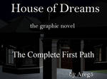 House of Dreams Complete First Path by areg5