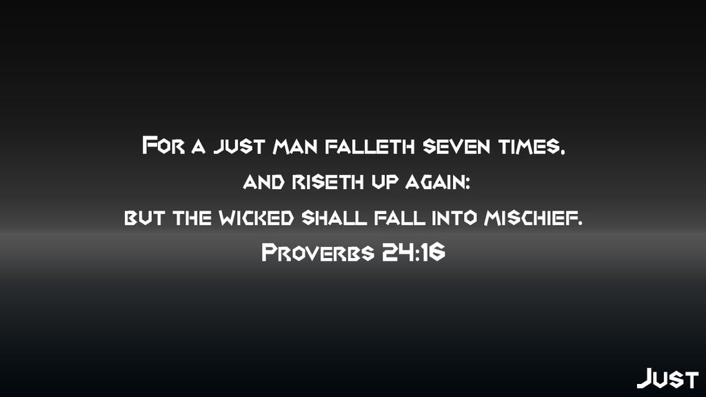 Just - Proverbs 24:16 by DRamos97 on DeviantArt