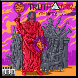 Truth Trill Thrice Great Cover 2.0