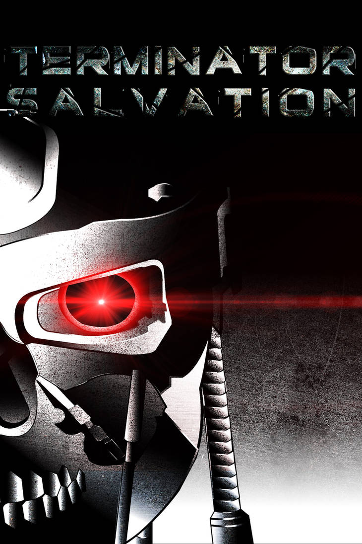 Terminator Salvation poster by tmaher3 on DeviantArt