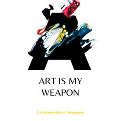 Art is my weapon