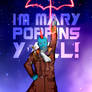 I'm Mary Poppins Y'all!