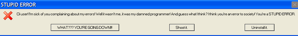 User is a STUPID ERROR