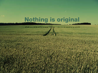 Nothing is original