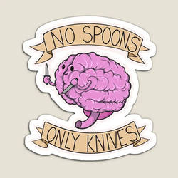 No Spoons Only Knives