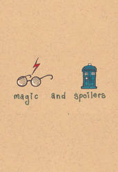 Magic and Spoilers