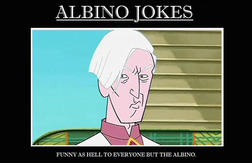 'Albino Jokes'