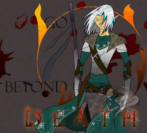 ::..Go : Beyond : Death..:: by Dreamer-Of-Ravens ::..Go : Beyond : Death..:: by Dreamer-Of-Ravens