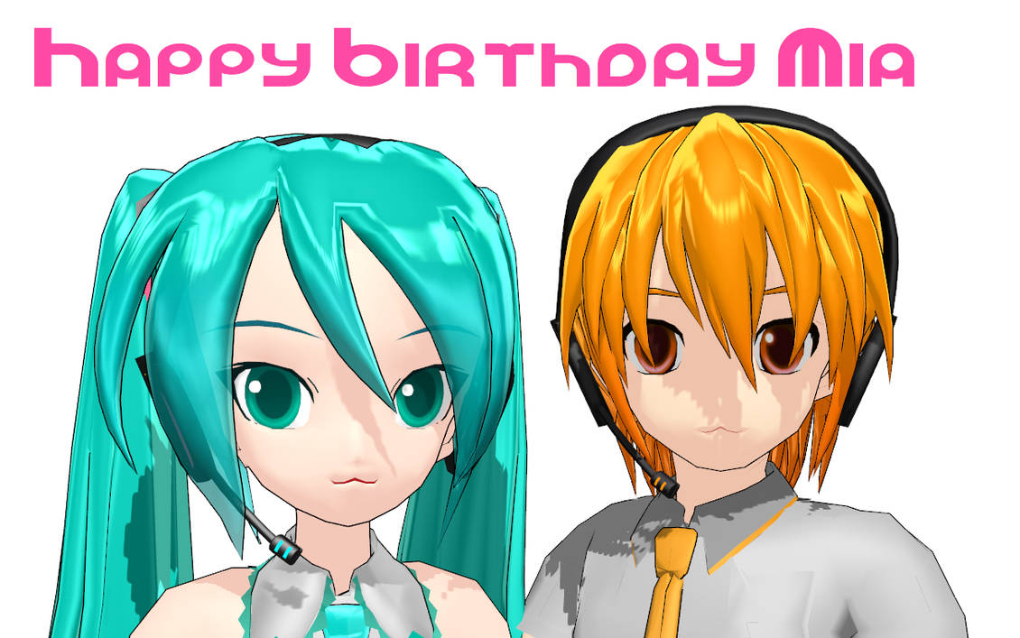 Happy Birthday Mia by NestieBot on DeviantArt