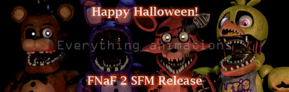 FNAF 2 SFM Release (Happy Halloween!)