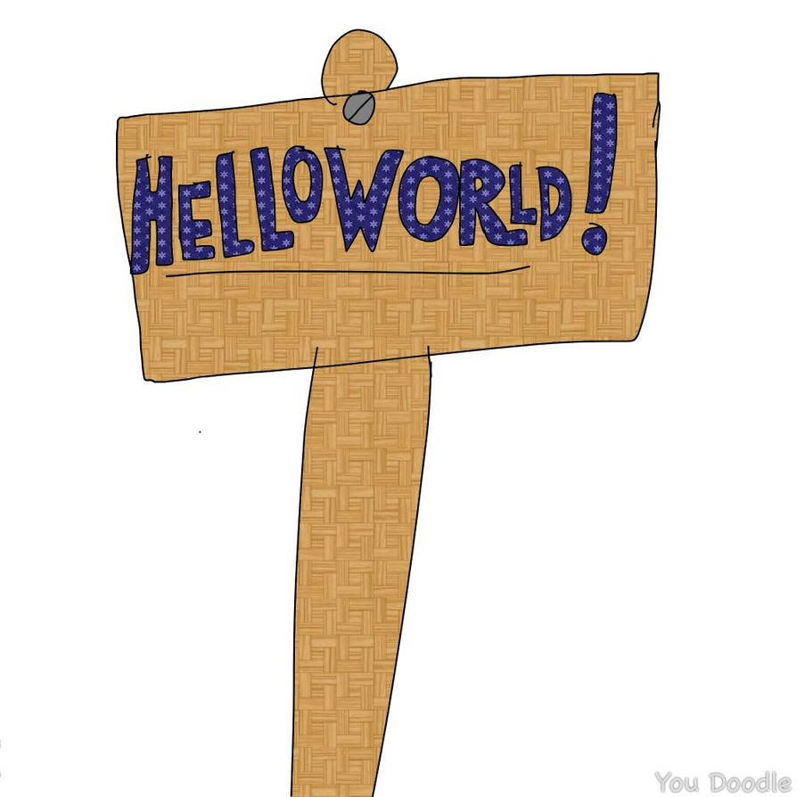 Helloworld Sign In Hello world sign by chikamotokenji on DeviantArt