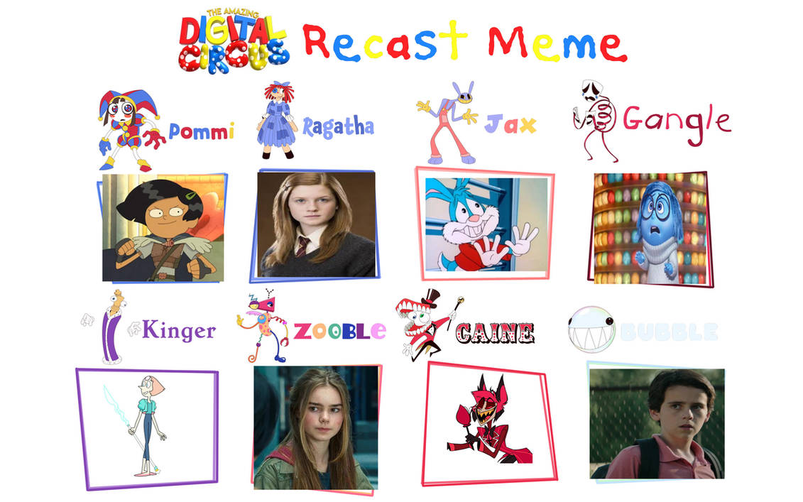 Recast Deviantart My Amazing Digital Circus Recast meme by Iankyle1189 on DeviantArt
