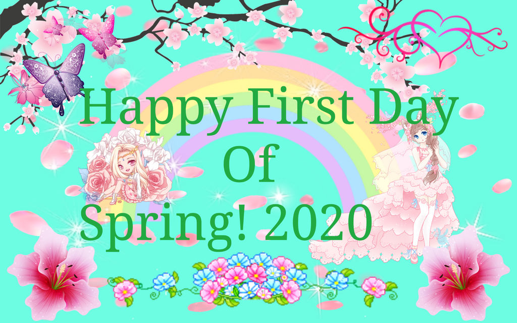 First Day Spring 2020 Happy First Day of Spring! 2020 by Cmanuel1 on DeviantArt