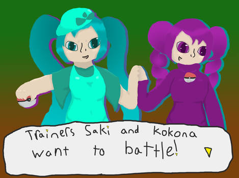 Trainers Saki and Kokona want to battle