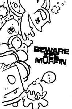 BEWARE ZEE MUFFIN