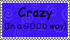 Crazy In A Good Way Stamp