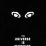 The universe is watching you