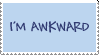 AWKWARD STAMP