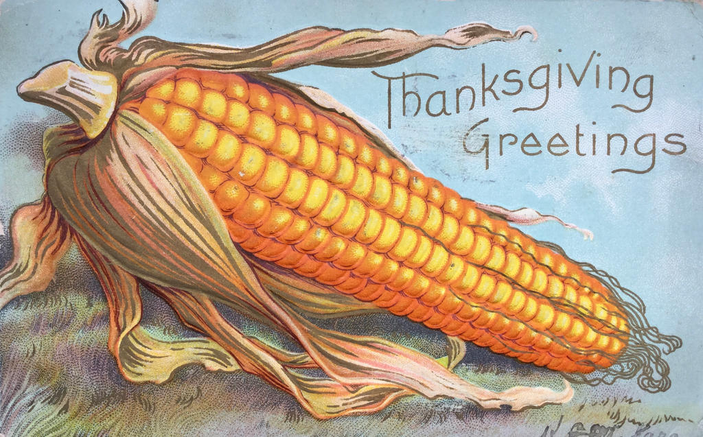 Wishing You An a-MAIZE-ing Thanksgiving by Yesterdays-Paper