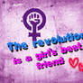 The revolution is a girl's best friend