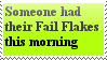 Fail Flakes