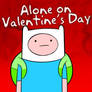 Finn Alone on Valentines Day