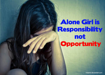 Alone Girl is Responsibility not Opportunity