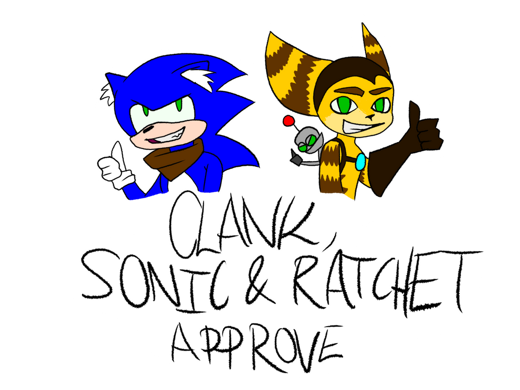 Clank, Sonic and Ratchet approve (finished)