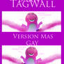 Barney Gay TagWall xDD