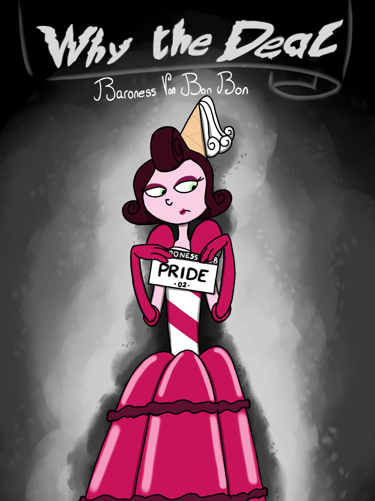 Why the Deal : Baroness Von Bon Bon (cover)