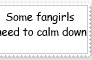 (Request) Fangirls need to calm down