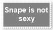 (Request) Snape is not sexy Stamp