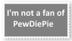 I'm not a fan of PewDiePie