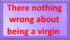 Being a virgin is not bad