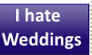 I hate Weddings