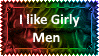 I like Girly Men